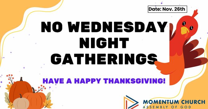 No Wednesday Night Gatherings