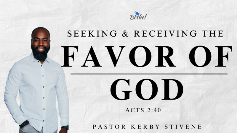 Seeking & Receiving the Favor of God | Week 2