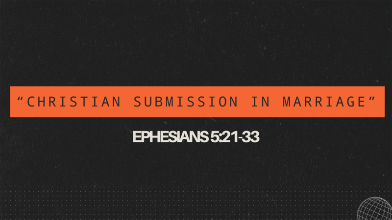 Christian Submission in Marriage 