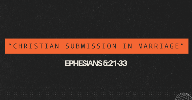 Christian Submission in Marriage 