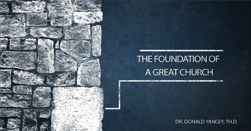The Foundation of a Great Church