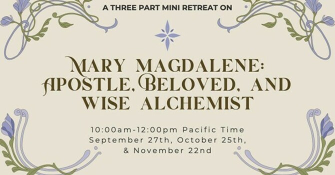 Mini-Retreat Series on Mary Magdalene 