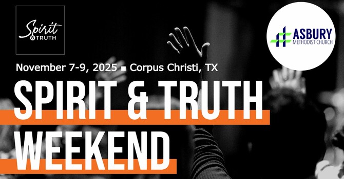 Spirit and Truth Weekend