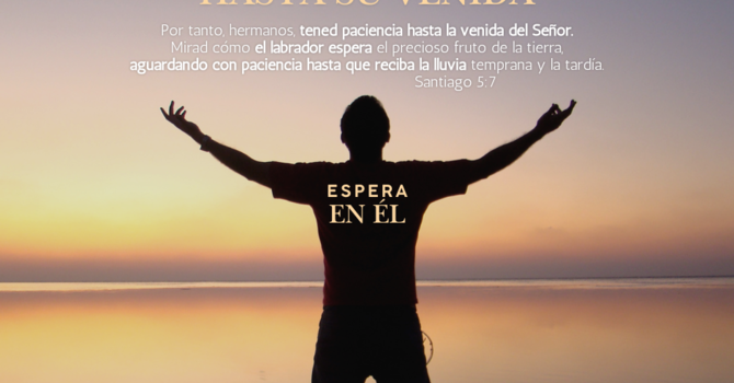 Tened paciencia hasta su venida. image