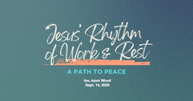 Jesus' Rhythm of Work & Rest: A Path to Peace