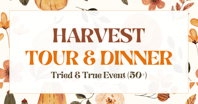 Harvest Tour & Dinner