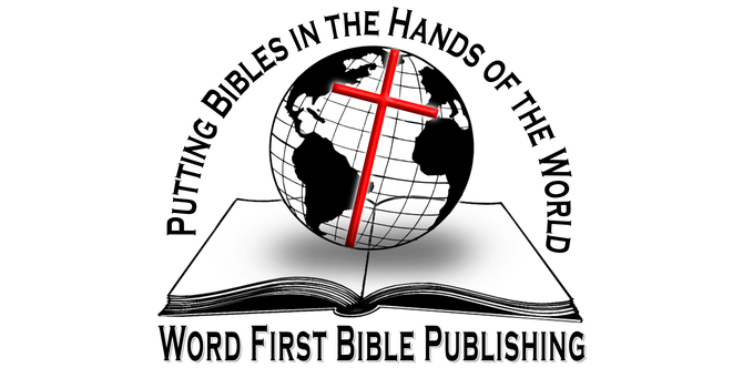 Word First Bible Publishing Ministry