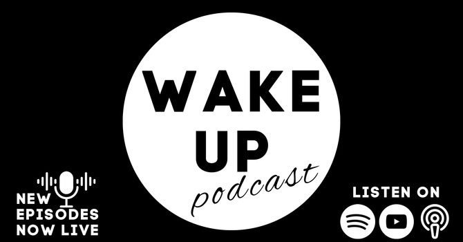 The Wake Up Podcast Launches in October! image