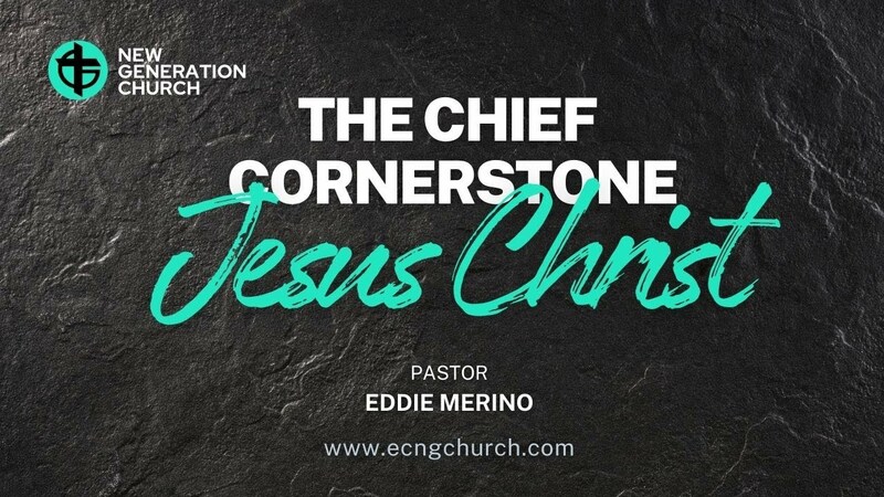 THE CHIEF CORNERSTONE JESUS CHRIST