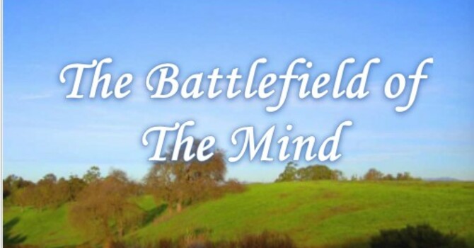 Lesson 5: The Battlefield of The Mind