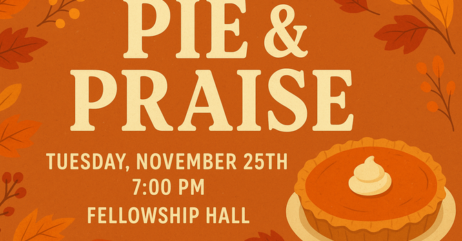 Pie & Praise Night