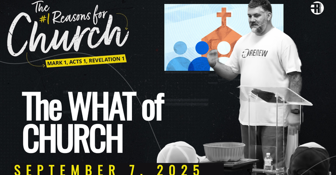 the WHAT of CHURCH