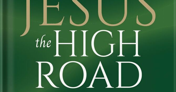 Jesus the High Road Leader