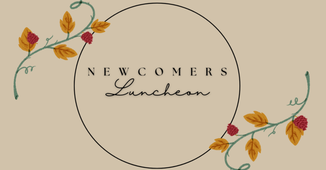 Newcomers Lunch