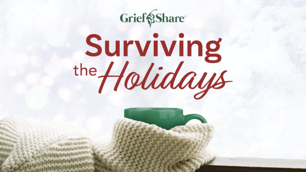 GriefShare - Surviving the Holidays Seminar
