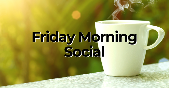 Friday Morning Social returns image
