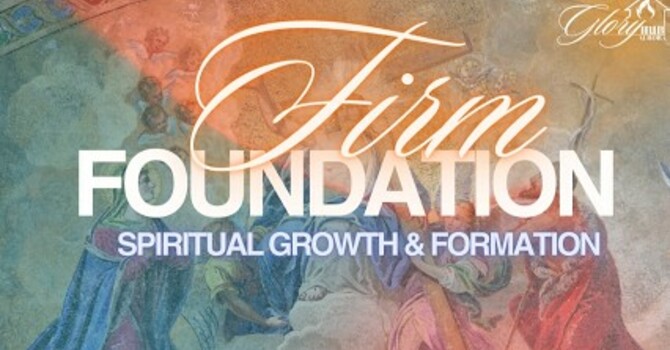 Firm Foundation Introduction 