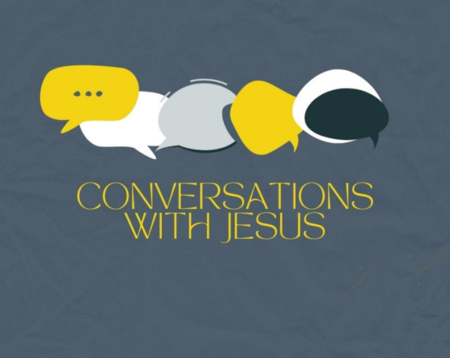 Conversations With Jesus