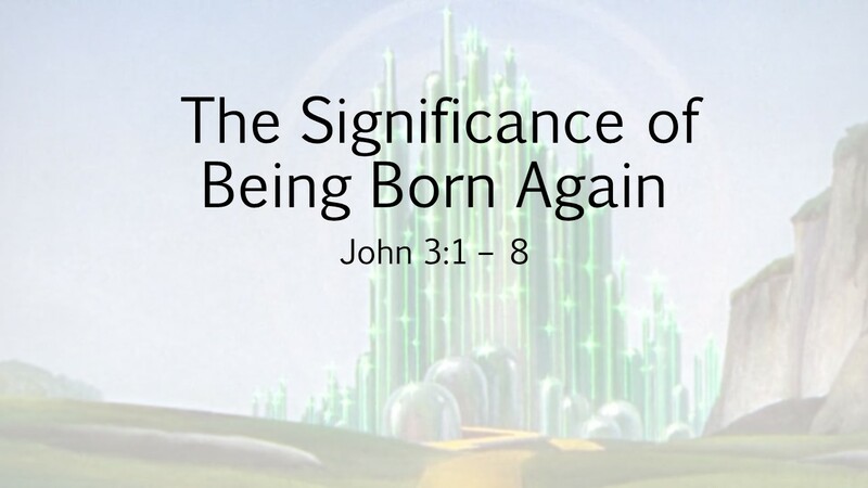 The Significance of Being Born Again
