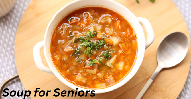Soup for Seniors