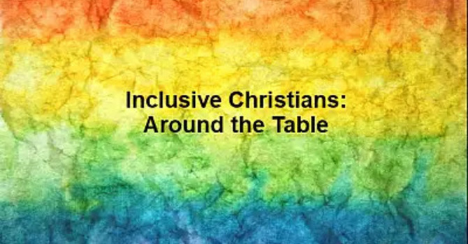 Inclusive Christians: Around the Table 