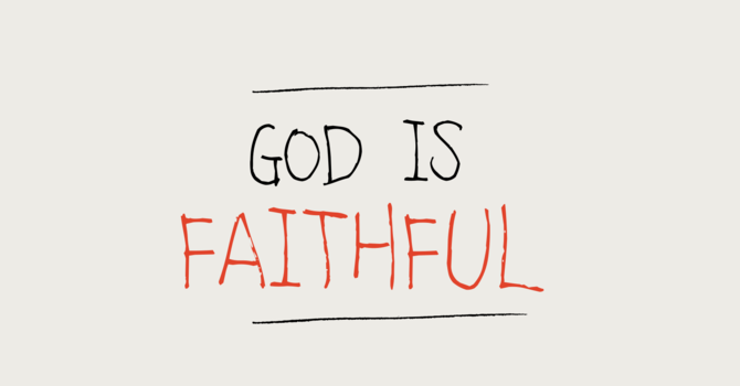 God Is Faithful