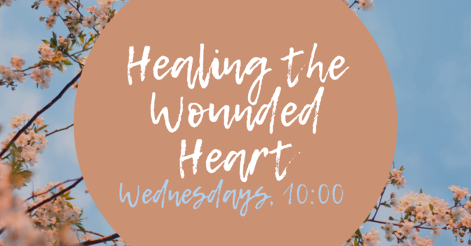 Healing The Wounded Heart