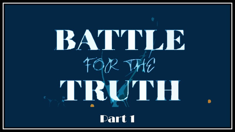 Battle For The Truth