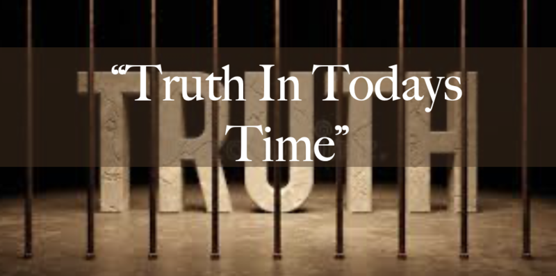 "Truth for Todays Time"
