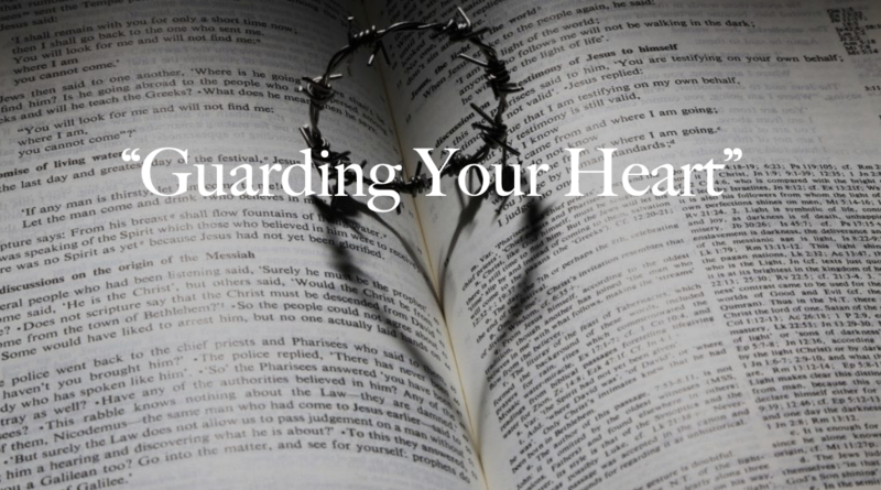 "Guarding Your Heart"