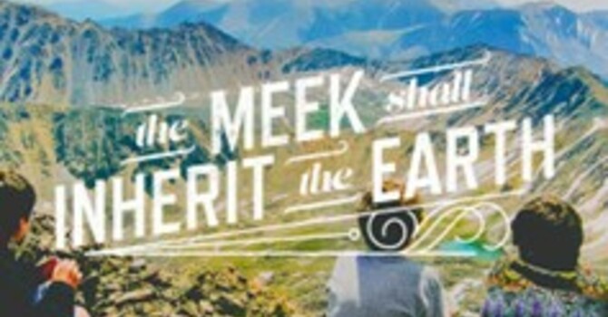Blessed are the Meek	