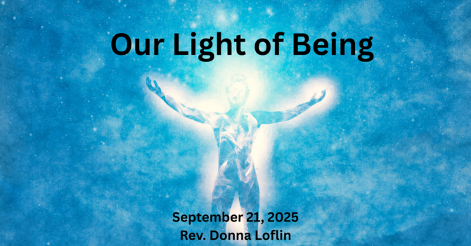 Our Light of Being