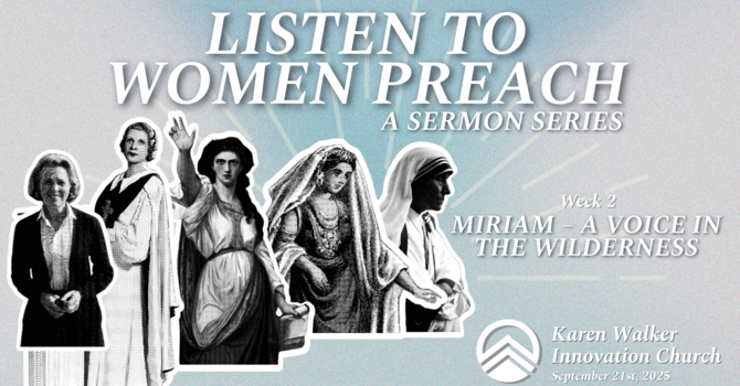 Miriam, A Voice in the Wilderness - Week 2