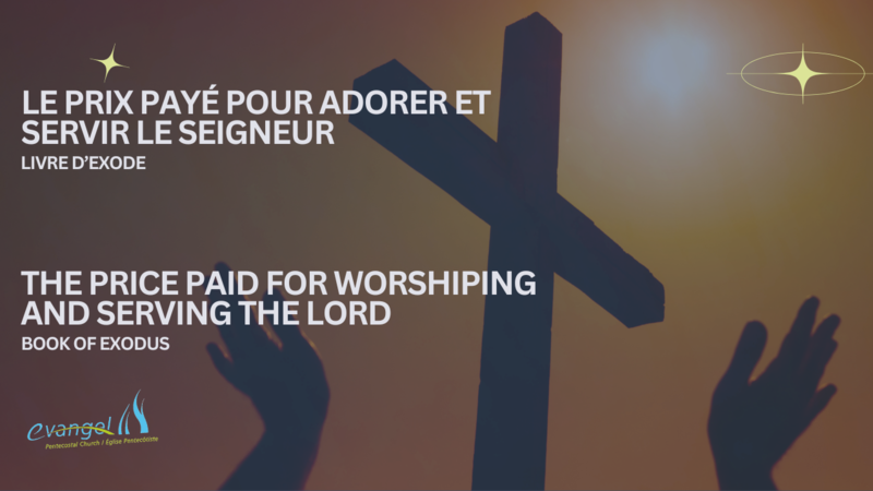 Le prix payé pour adorer et servir le Seigneur - Exode