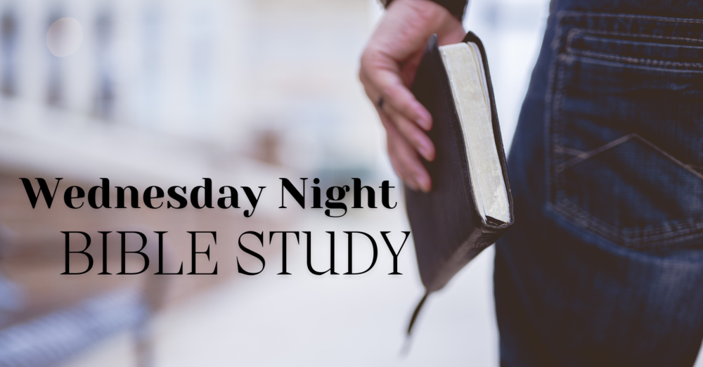 Wednesday Night Bible Study