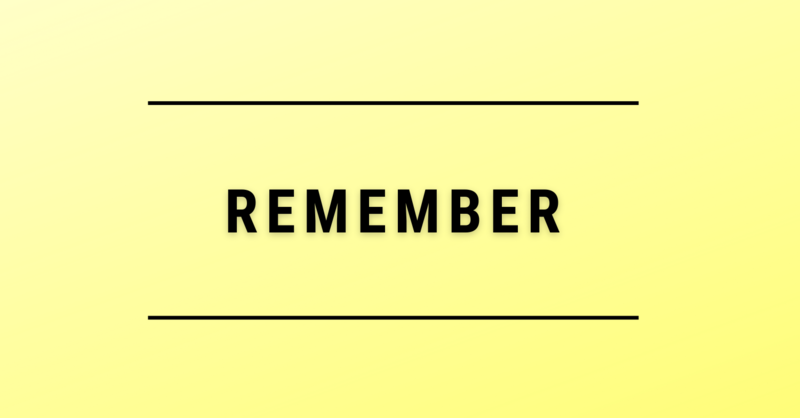 Remember