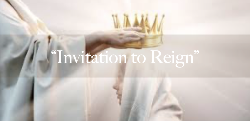"Invitation to Reign"