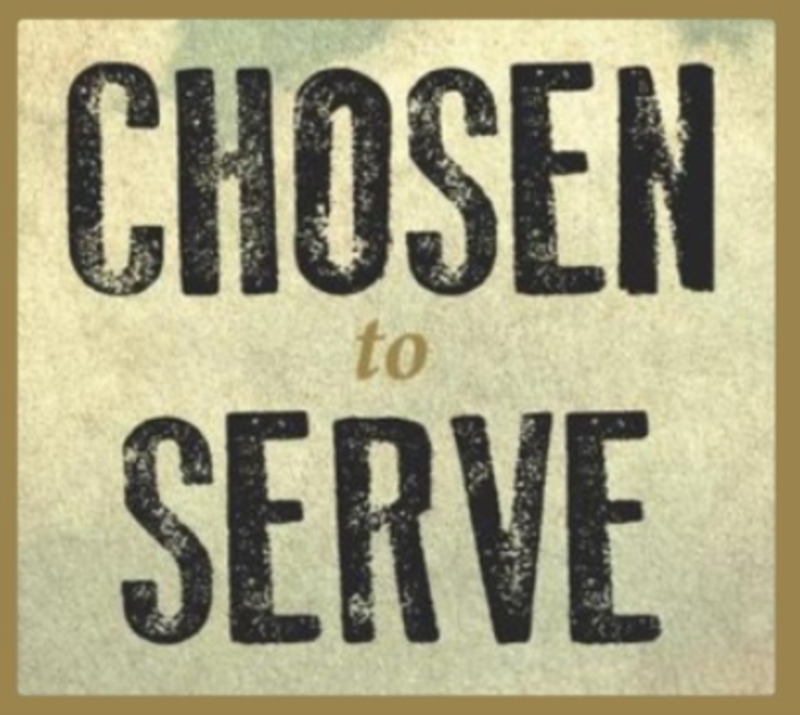 Chosen to Serve