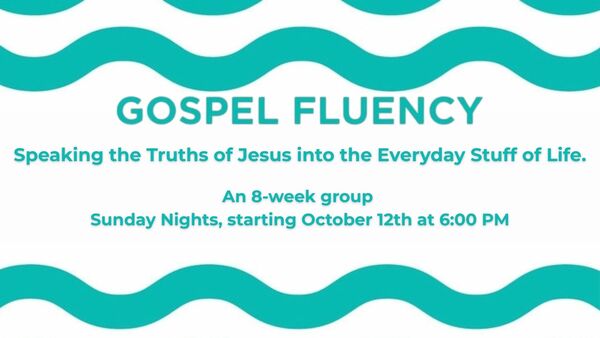 Starting October 12th - Gospel Fluency
