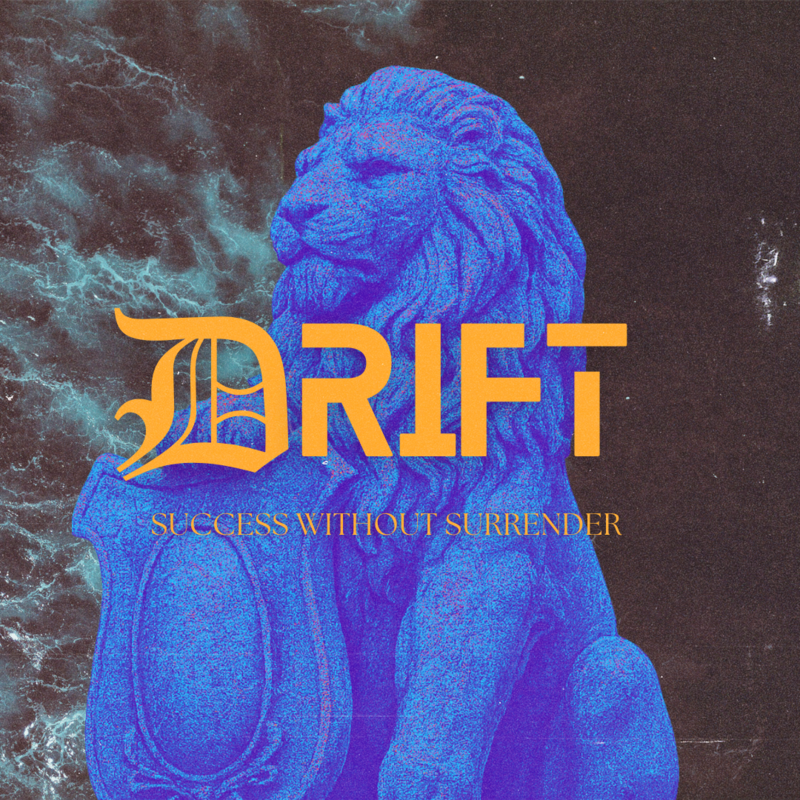 DRIFT: Success Without Surrender