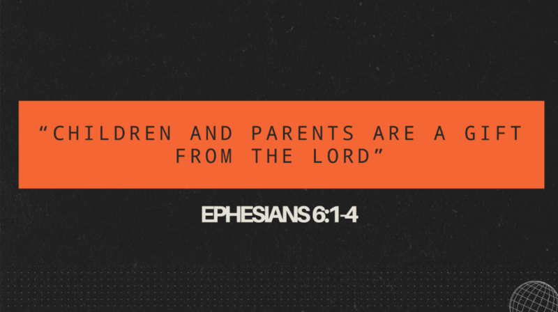Children and Parents are a Gift from the Lord