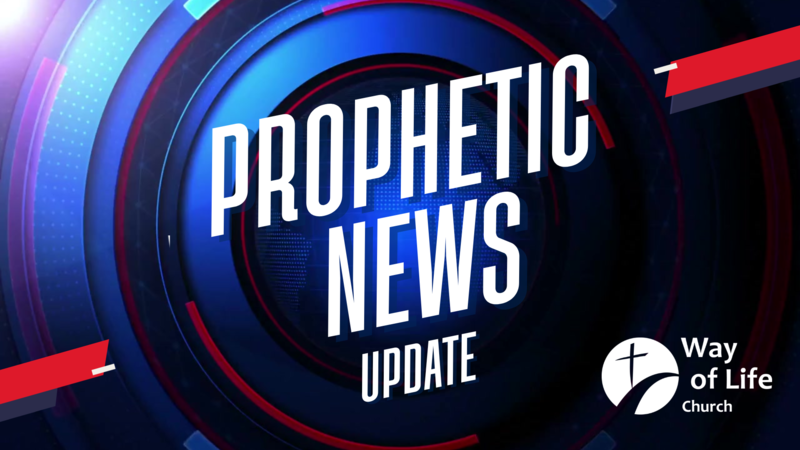 Prophetic News Update