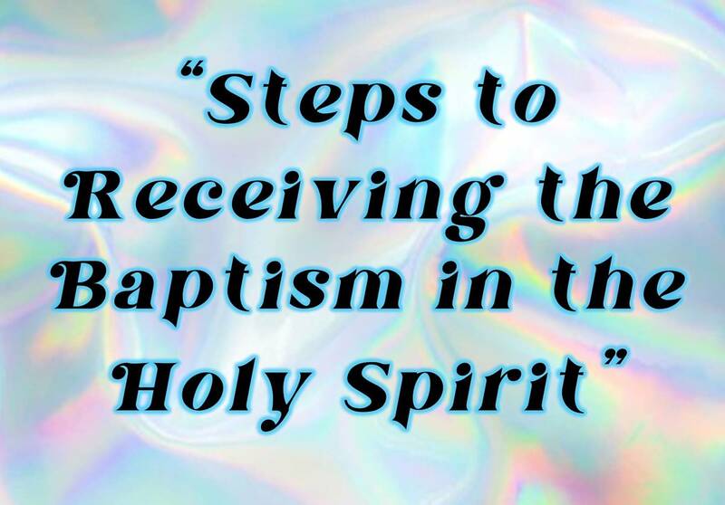 The Steps to Holy Spirit Baptism