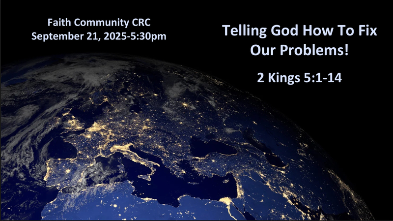 “Telling God How to Fix Our Problems” September 21 2025 P.M. Service