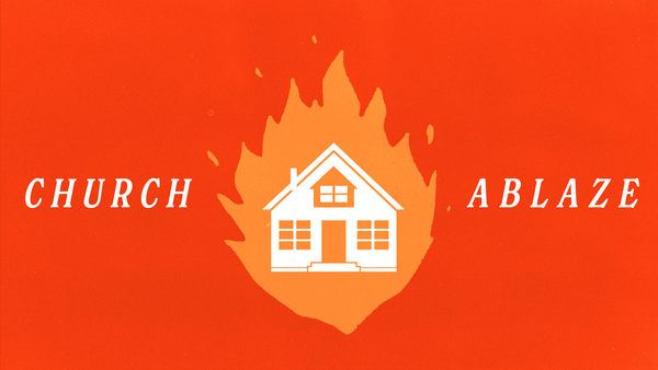 Church Ablaze