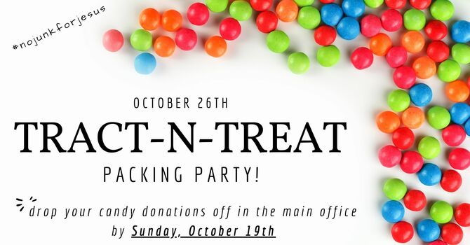 Tract-n-Treat Packing