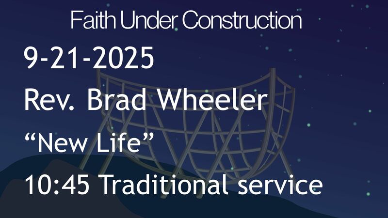 9-21-2025: New Life - 10:45 traditional service