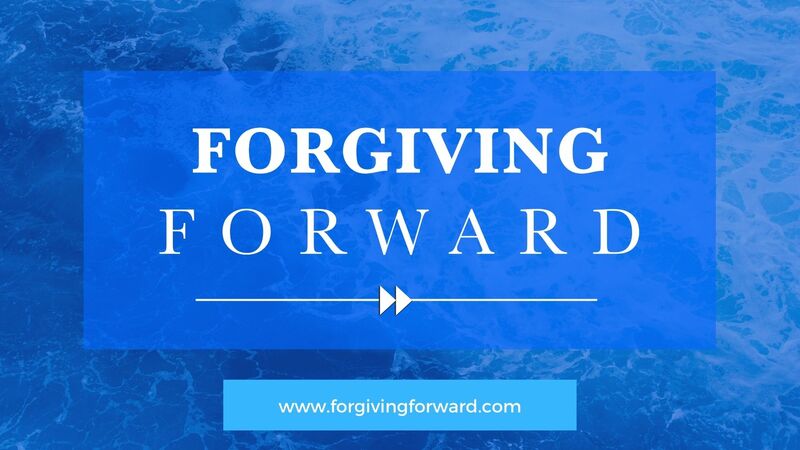 Forgiving Forward