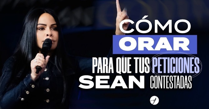 Cómo orar para que tus peticiones sean contestadas