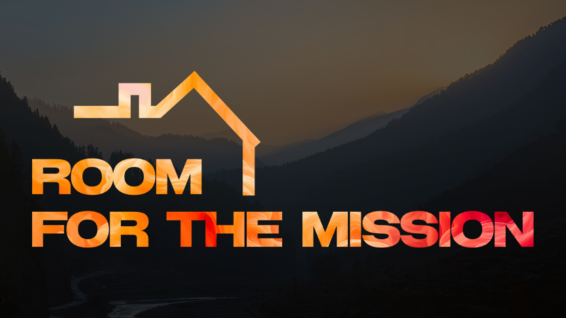"Room for the Mission"